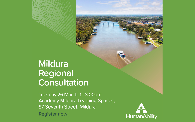 HumanAbility State and Territory Roadshow 2024: VIC Regional Consultation